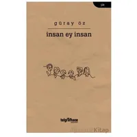 İnsan Ey İnsan - Güray Öz - Telgrafhane Yayınları