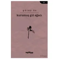 Kurumuş Gül Ağacı - Güray Öz - Telgrafhane Yayınları
