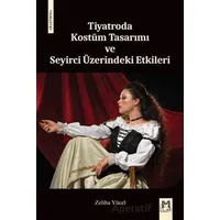 Tiyatroda Kostüm Tasarımı ve Seyirci Üzerindeki Etkileri - Zeliha Yücel - Memento Mori