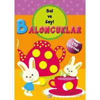 Baloncuklar - Bul ve Say - Kolektif - 0-6 Yaş Yayınları