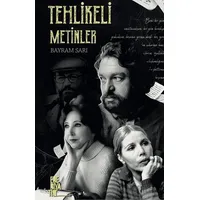 Tehlikeli Metinler - Bayram Sarı - Edebiyatist