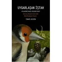 Uygarlaşan İştah - İsmail Gezgin - Pinhan Yayıncılık