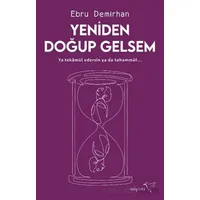 Yeniden Doğup Gelsem - Ebru Demirhan - Müptela Yayınları