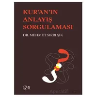 Kuran’ın Anlayış Sorgulaması - Mehmet Sırrı Şık - Nida Yayıncılık
