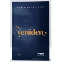 Yeniden - Sadık Mutlu Ayan - Değişim Yayınları