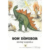 Son Dinozor - Sevinç Kuşoğlu - Akıl Fikir Yayınları
