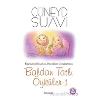 Baldan Tatlı Öyküler-1 - Cüneyd Suavi - Foliant Yayınları