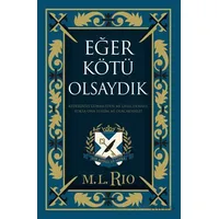 Eğer Kötü Olsaydık - M. L. Rio - Ren Kitap