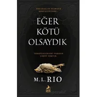 Eğer Kötü Olsaydık - M. L. Rio - Ren Kitap