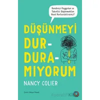 Düşünmeyi Durduramıyorum - Nancy Colier - Orenda