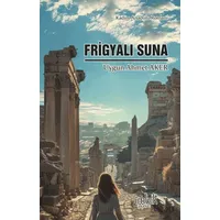 Frigyalı Suna - Uygun Ahmet Aker - İmbik Yayınları