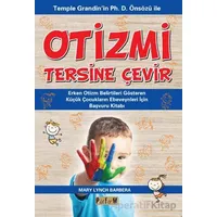 Otizmi Tersine Çevir - Mary Lynch Barbera - Platform Yayınları