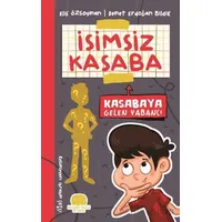 İsimsiz Kasaba - Kasabaya Gelen Yabancı - Demet Erdoğan Bildik - Karavan Çocuk Yayınları