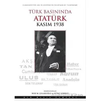 Türk Basınında Atatürk - Kasım 1938 - Nuri M. Çolakoğlu - Doğan Kitap