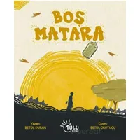 Boş Matara - Betül Duran - Tulu Kitap