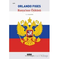 Rusyanın Öyküsü - Orlando Figes - Yapı Kredi Yayınları