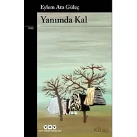 Yanımda Kal - Eylem Ata Güleç - Yapı Kredi Yayınları