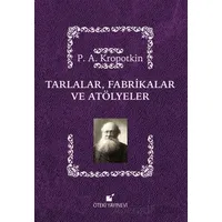 Tarlalar, Fabrikalar ve Atölyeler - Pyotr Alekseyeviç Kropotkin - Öteki Yayınevi