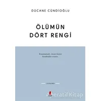 Ölümün Dört Rengi - Dücane Cündioğlu - Kapı Yayınları