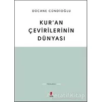Kur’an Çevirilerinin Dünyası - Dücane Cündioğlu - Kapı Yayınları