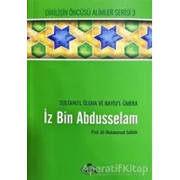 İz bin Abdüsselam - Sultanu’l Ulema Ve Bayiu’l Ümera - Ali Muhammed Sallabi - Ravza Yayınları