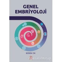 Genel Embriyoloji - Berrin Zık - Ezgi Kitabevi Yayınları