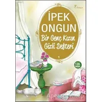 Bir Genç Kızın Gizli Defteri 1 - İpek Ongun - Artemis Yayınları