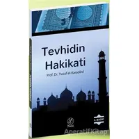 Tevhidin Hakikati - Yusuf el-Karadavi - Nida Yayıncılık