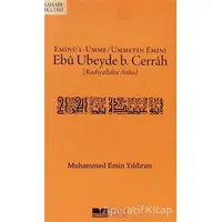 Eminül-Ümme - Ümmetin Emini Ebu Ubeyde B. Cerrah (r.a.) - Muhammed Emin Yıldırım - Siyer Yayınları