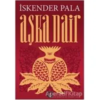 Aşka Dair - İskender Pala - Kapı Yayınları
