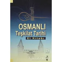 Osmanlı Teşkilat Tarihi (El Kitabı) - Mustafa Alkan - Grafiker Yayınları