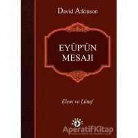 Eyüpün Mesajı - David Atkinson - Haberci Basın Yayın