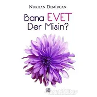 Bana Evet Der Misin? - Nurhan Demircan - Dokuz Yayınları