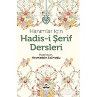 Hanımlar İçin Hadis-i Şerif Dersleri - Kolektif - Ravza Yayınları