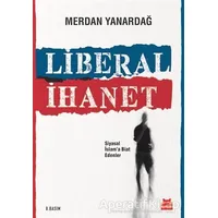 Liberal İhanet - Merdan Yanardağ - Kırmızı Kedi Yayınevi