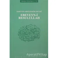Ebeveyn-i Resulullah : 402 - Abdülhakim Arvasi Üçışık Eserleri