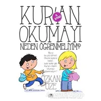 Kuran Okumayı Neden Öğrenmeliyim? - Özkan Öze - Uğurböceği Yayınları