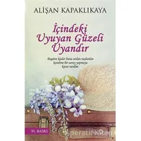 İçindeki Uyuyan Güzeli Uyandır - Alişan Kapaklıkaya - Yediveren Yayınları
