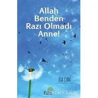 Allah Benden Razı Olmadı Anne! - İsa Can - Ahir Zaman