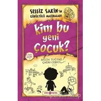 Kim Bu Yeni Çocuk? - Sessiz Sakinin Gürültülü Maceraları 4 - Melih Tuğtağ - Genç Hayat