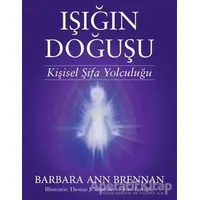 Işığın Doğuşu - Barbara Ann Brennan - Butik Yayınları