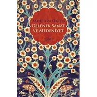 Gelenek, Sanat ve Medeniyet - Sadettin Ökten - Sufi Kitap