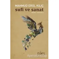 Sufi ve Sanat - Mahmud Erol Kılıç - Sufi Kitap