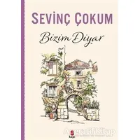 Bizim Diyar - Sevinç Çokum - Kapı Yayınları