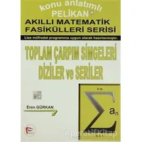 Toplam Çarpım Simgeleri Diziler ve Seriler - Eren Gürkan - Pelikan Tıp Teknik Yayıncılık
