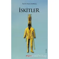 İskitler - İlhami Durmuş - Akçağ Yayınları