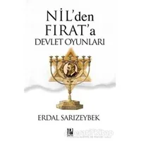Nil’den Fırat’a Devlet Oyunları - Erdal Sarızeybek - Pozitif Yayınları