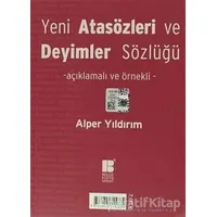 Yeni Atasözleri ve Deyimler Sözlüğü - Alper Yıldırım - Bilge Kültür Sanat