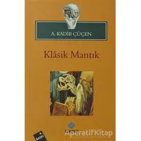 Klasik Mantık - A. Kadir Çüçen - Sentez Yayınları