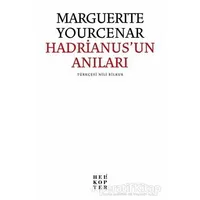 Hadrianus’un Anıları - Marguerite Yourcenar - Helikopter Yayınları